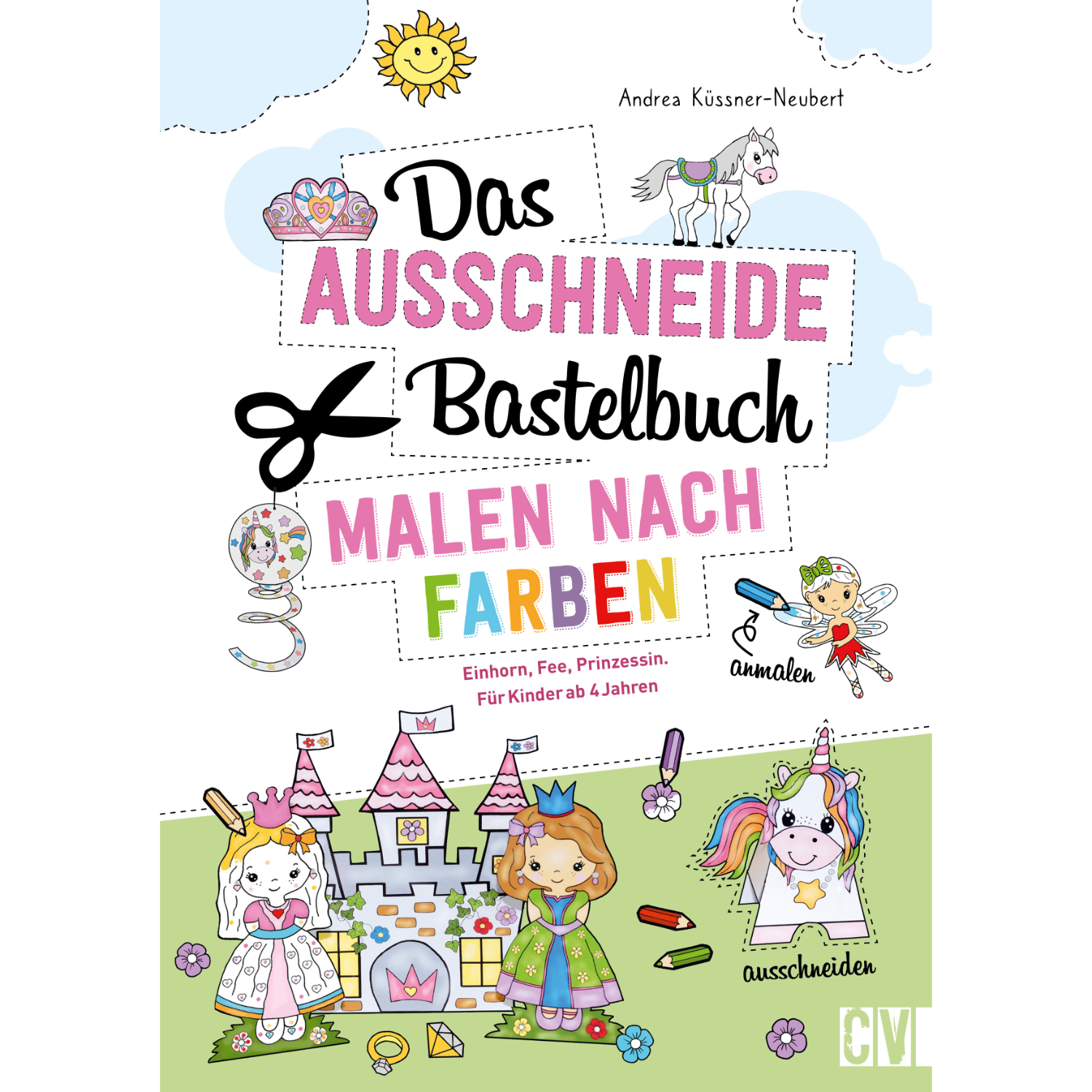 Das Ausschneide-Bastelbuch Malen nach Farben zeigt bunte Einhörner, Feen und Prinzessinnen. Ideal für kreative Kinder ab 4 Jahren.