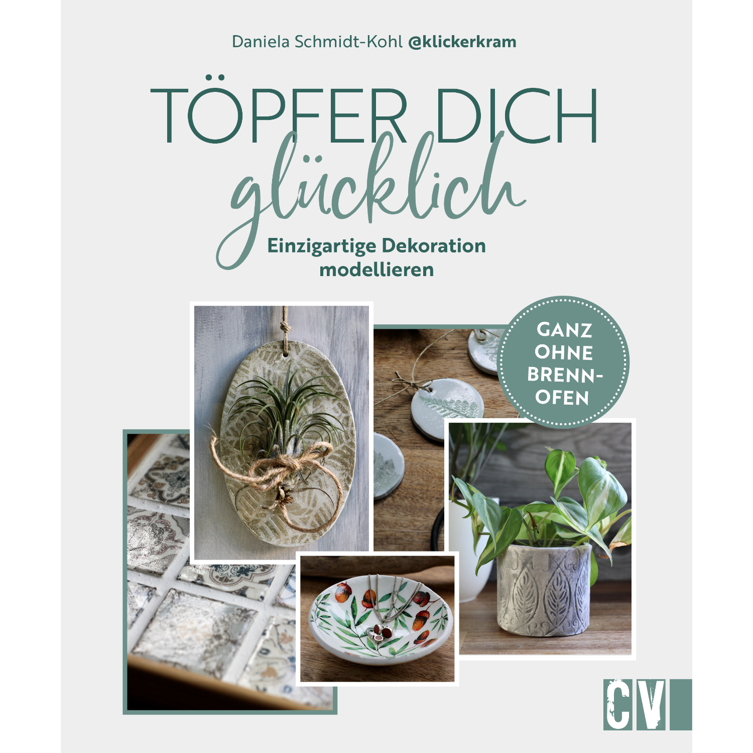 Töpfer dich glücklich: Kreative Keramikdekorationen ohne Brennofen, präsentiert vom Christophorus Verlag.