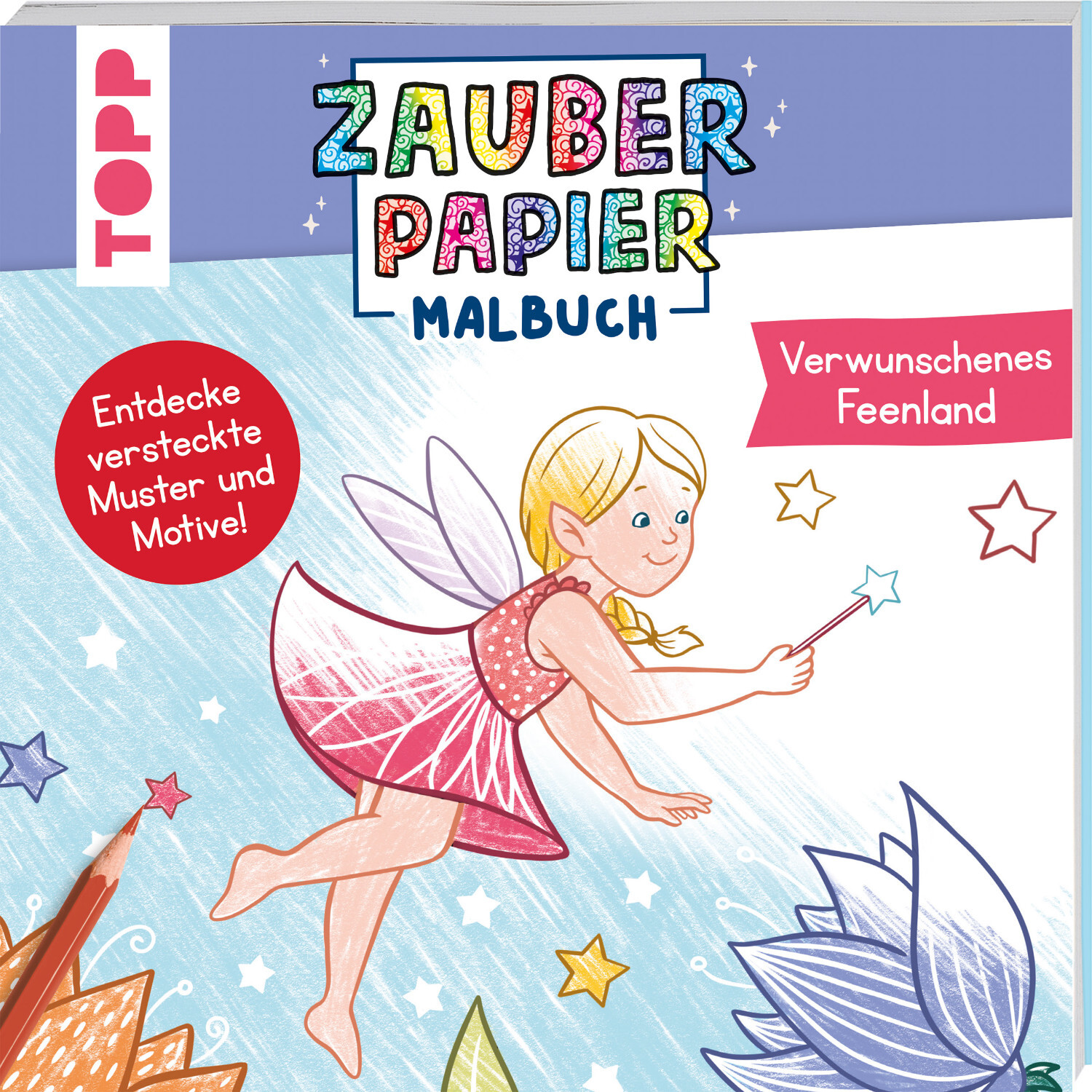 Zauberpapier Malbuch - Verwunschenes Feenland zeigt eine Fee in einem rosa Kleid mit Sternenstab.