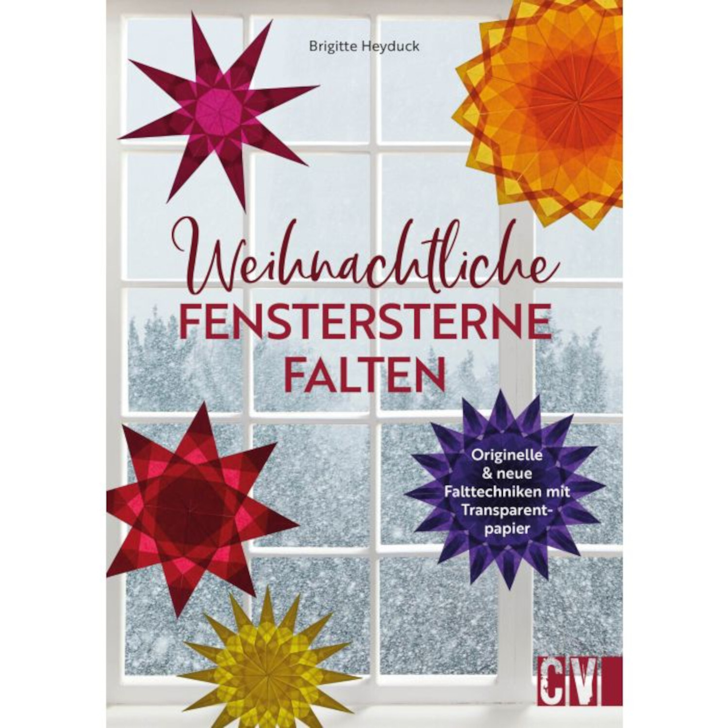 Weihnachtliche Fenstersterne falten: Buntes Buchcover mit Sternen vor schneebedecktem Fenster, Christophorus Verlag.