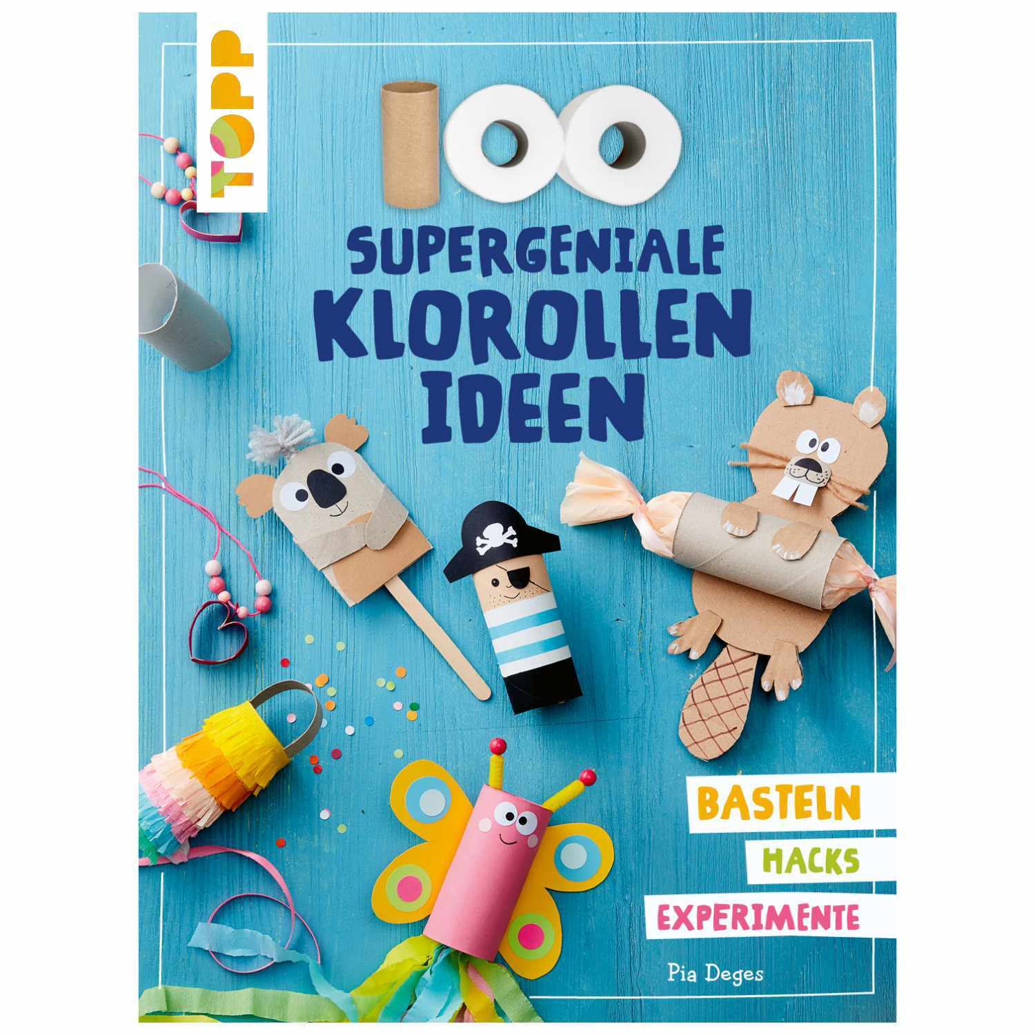 100 supergeniale Klorollenideen: Buntes Bastelbuch mit kreativen Projekten aus Klorollen auf blauem Hintergrund. Ideal für DIY-Enthusiasten.