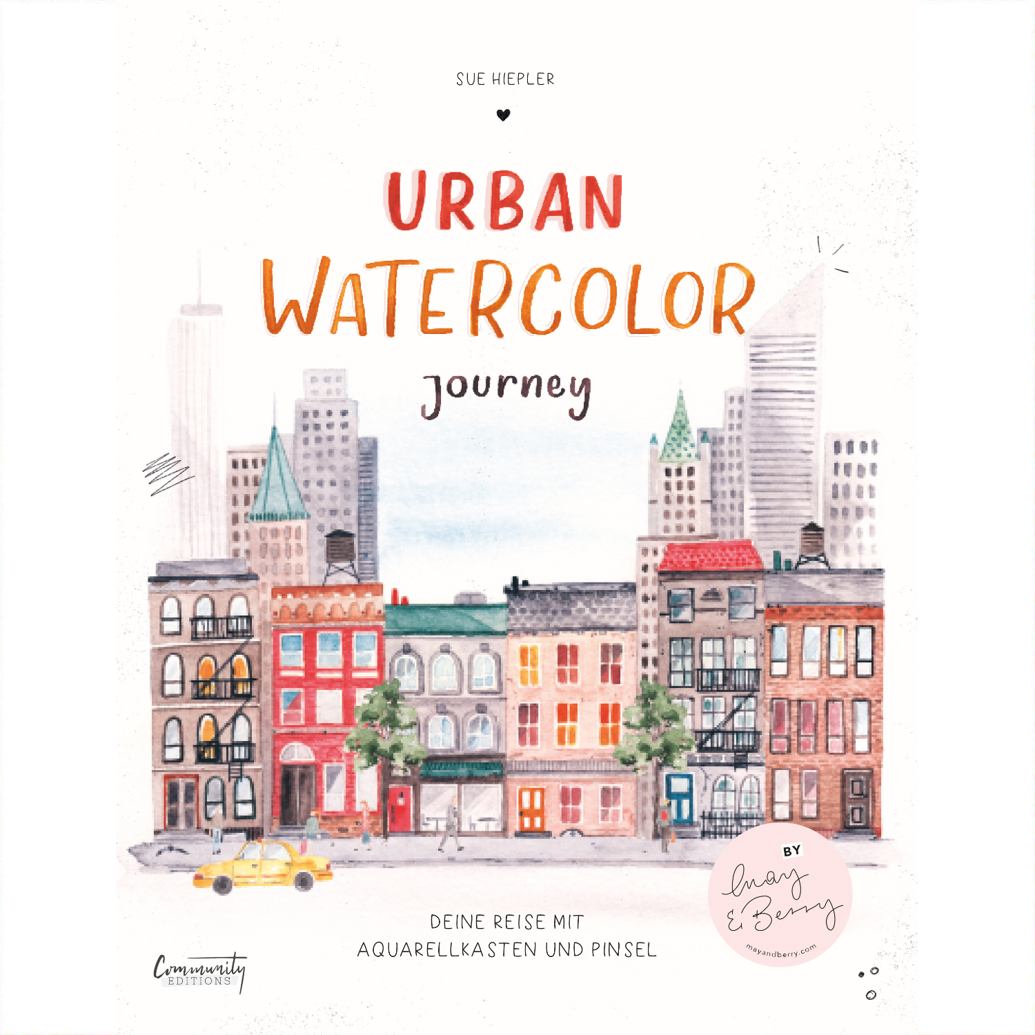 Community Editions Urban Watercolor Journey: Illustration von Stadthäusern in Aquarellstil, mit dem Titel in kräftigen Farben.