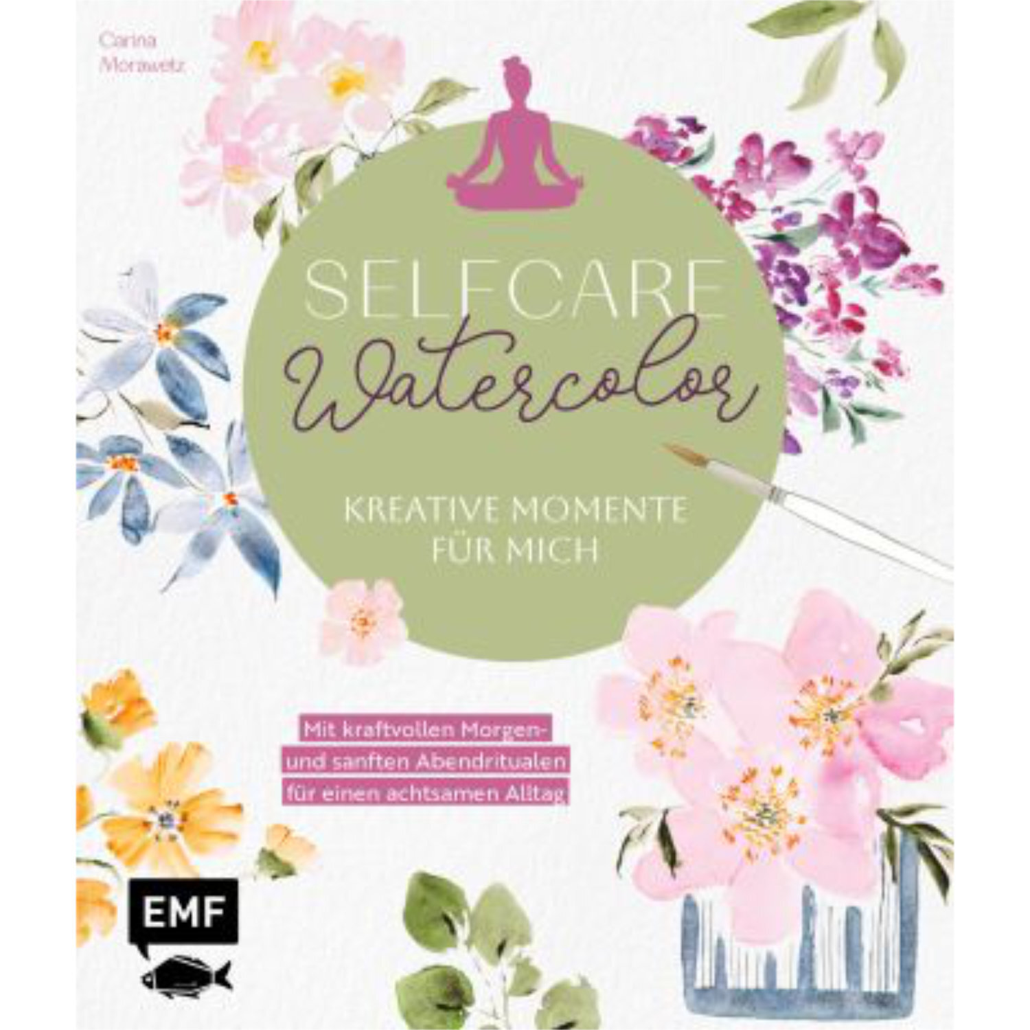 Selfcare Watercolor – Kreative Momente für mich: Buntes Buchcover mit floralen Aquarellen und EMF-Logo.