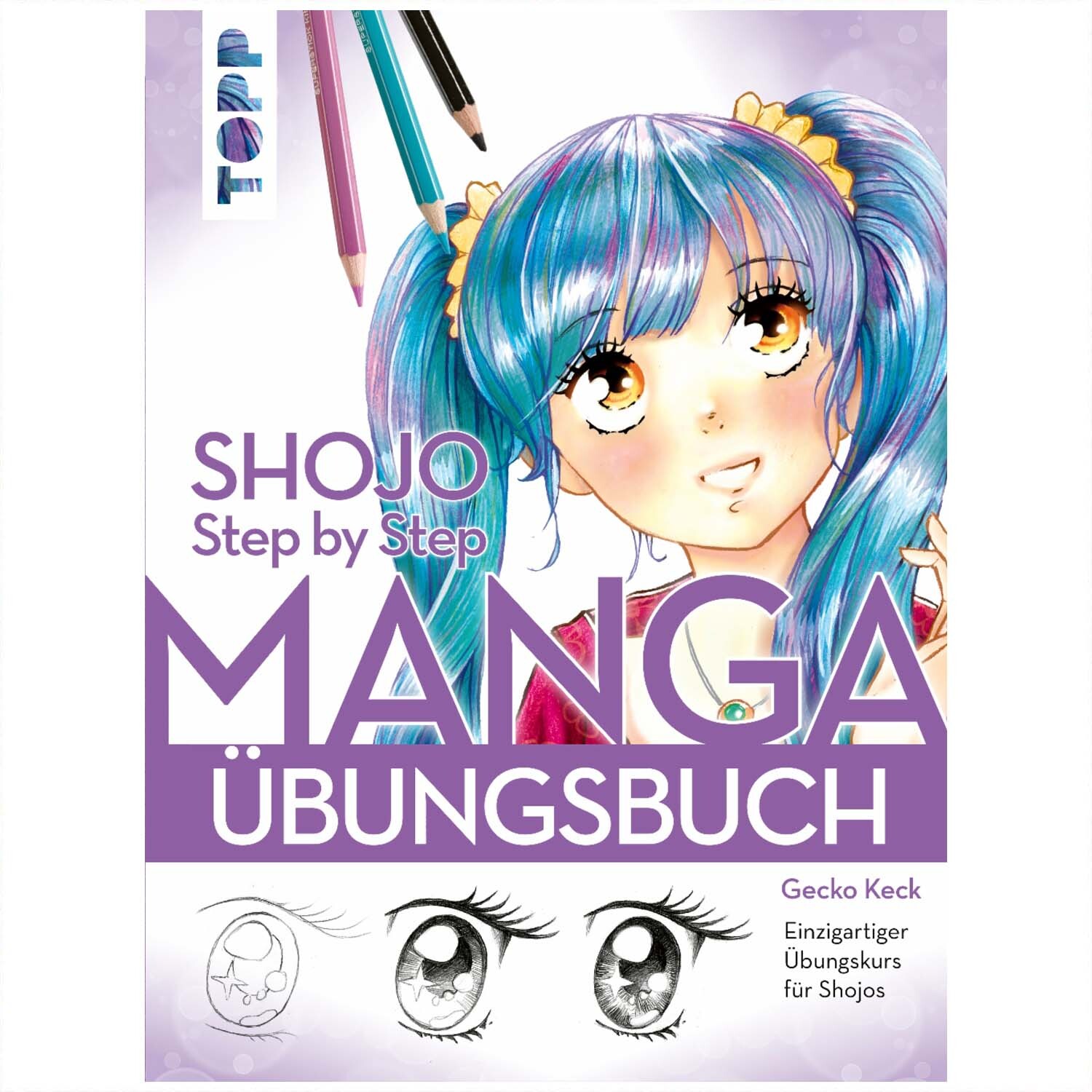 Shojo. Manga Step by Step Übungsbuch: Einzigartiger Zeichenkurs mit Manga-Illustration und Stiften. Marke: TOPP.