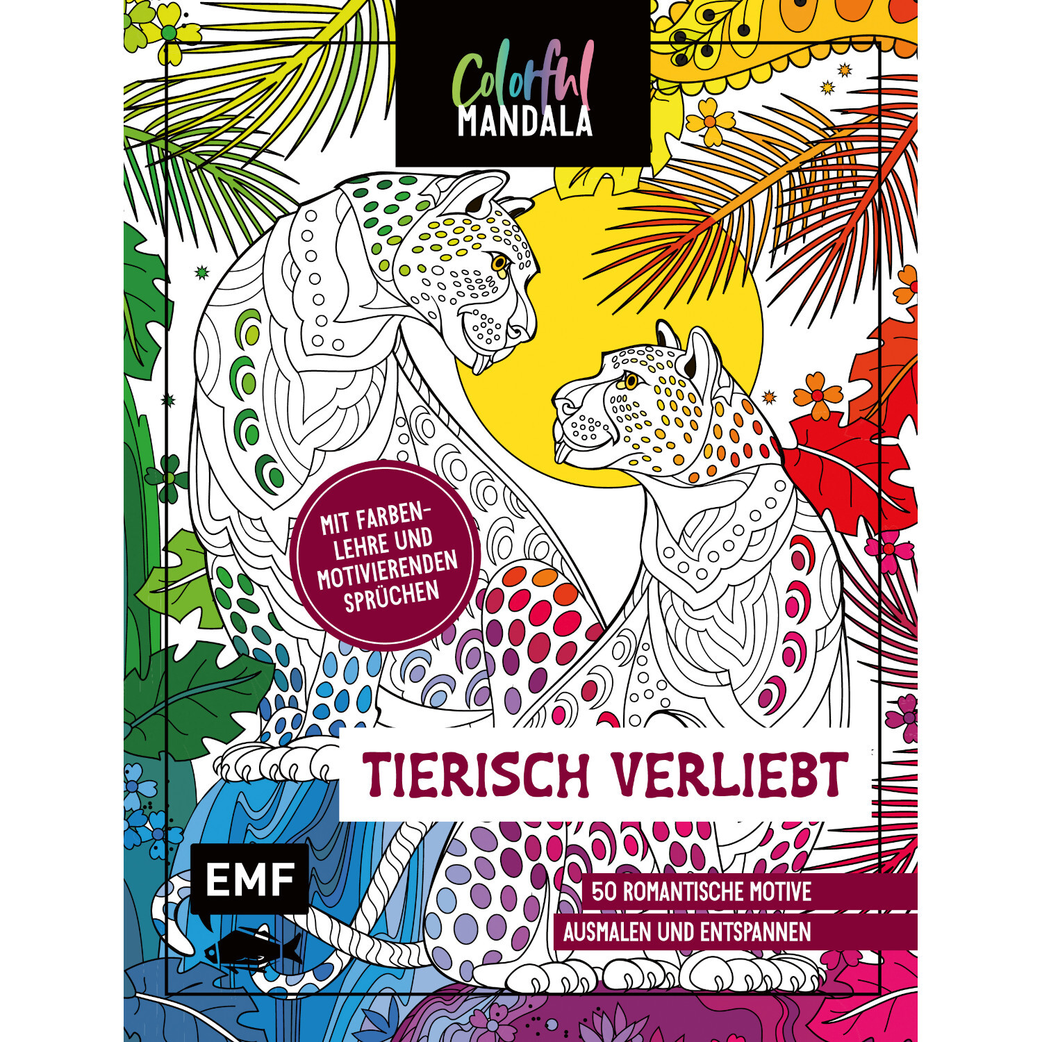 Colorful Mandala - Tierisch verliebt: Malbuch mit Leopardenmotiv, tropischen Pflanzen und EMF-Logo. Ideal zum Ausmalen und Entspannen.