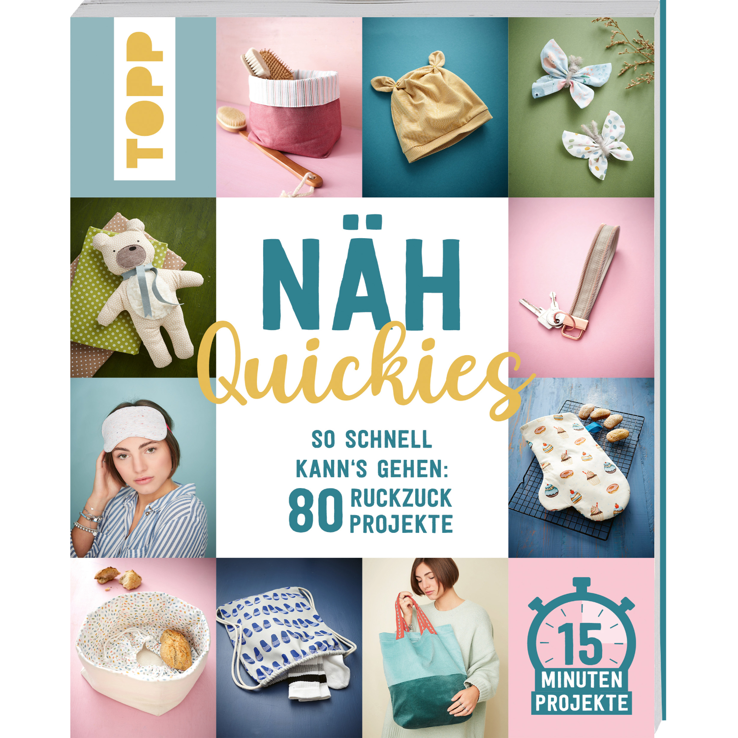 Näh-Quickies: 15-Minuten-Projekte, Buchcover mit DIY-Ideen und Nähprojekten von TOPP.