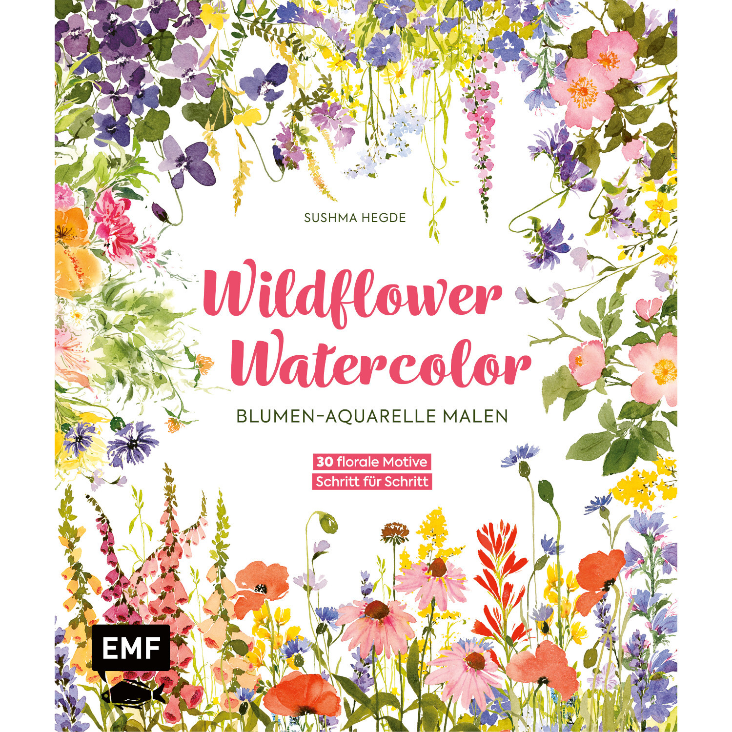 Wildflower Watercolor - Blumen Aquarelle malen: Ein Buchcover mit bunten Blumenmotiven und dem EMF-Logo.