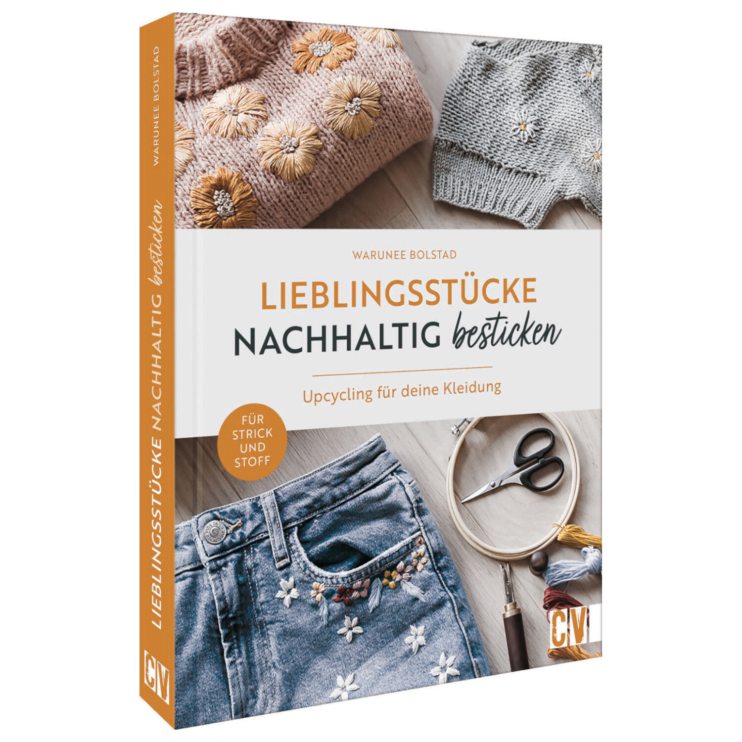 Lieblingsstücke nachhaltig besticken: Buchcover mit gestrickten und bestickten Kleidungsstücken, Schere und Garn. Subtitel: Upcycling für deine Kleidung.