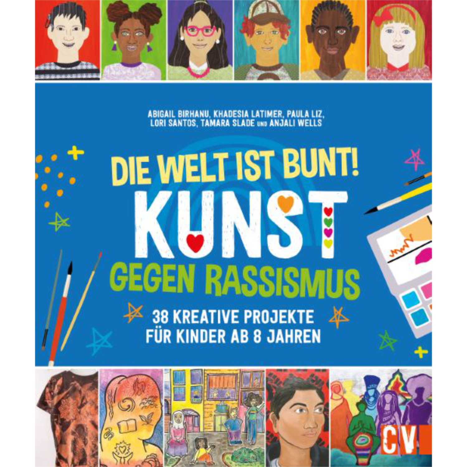 Die Welt ist bunt - Kunst gegen Rassismus: Buntes Buchcover mit Illustrationen und Texten.