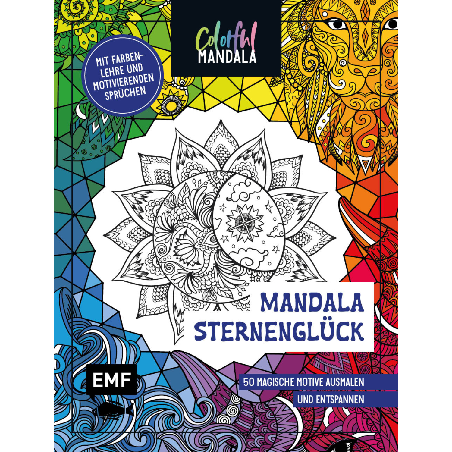 Colorful Mandala – Sternenglück: Buntes Malbuch mit 50 magischen Motiven von EMF zum Ausmalen und Entspannen.