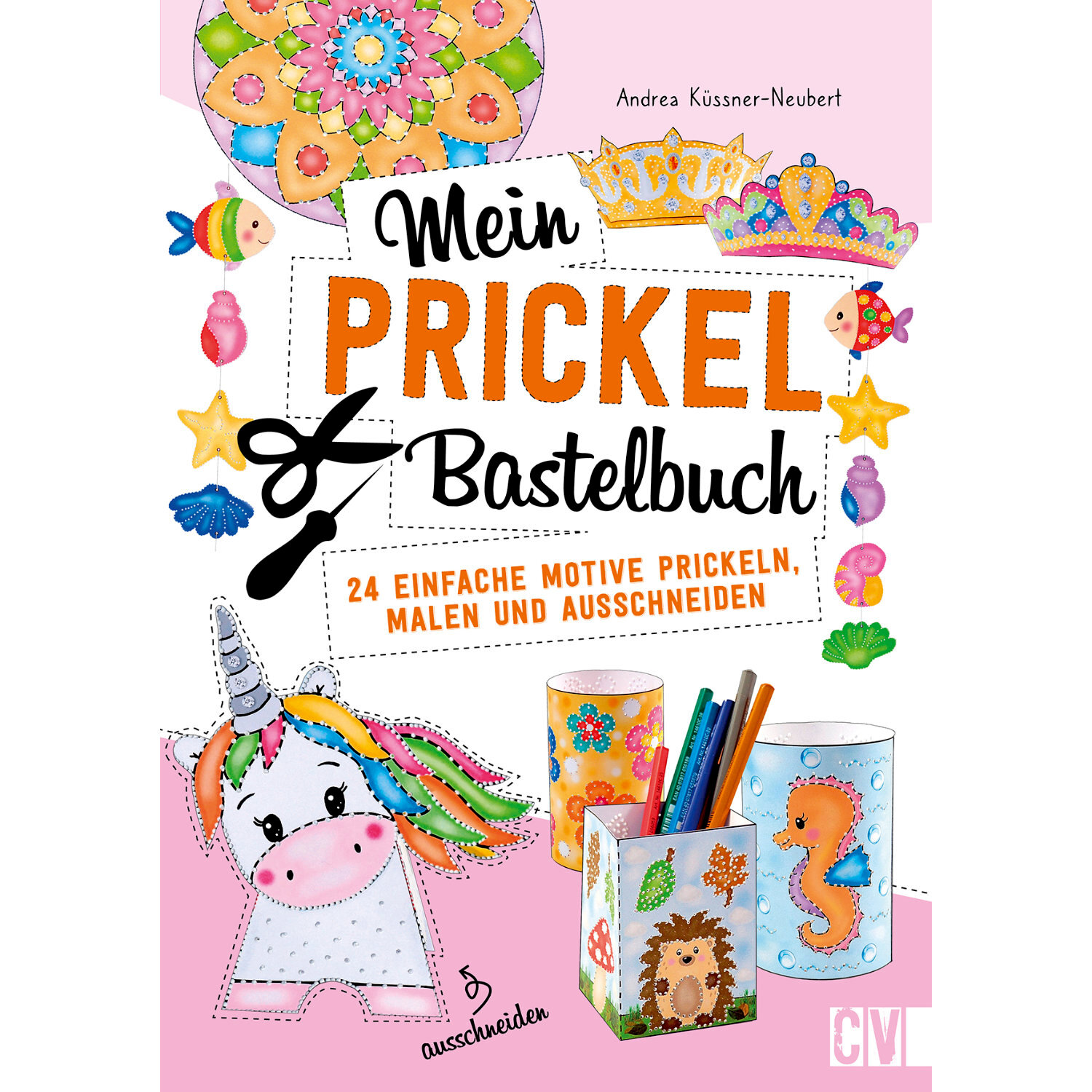 Mein Prickel-Bastelbuch zeigt bunte Bastelideen mit Einhorn, Seepferdchen und Blumenmotiven. Ideal für kreative Kinderprojekte.