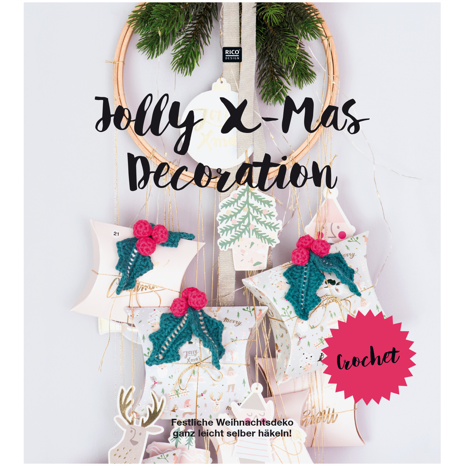 Häkelbuch Jolly X-Mas Decoration: Festliche Weihnachtsdeko mit gehäkelten Motiven von Rico Design.
